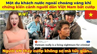 Một du khách nước ngoài choáng váng khi chứng kiến cảnh người dân Việt Nam bắt cướp trên phố