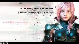 Final Fantasy XIII-2 - Wish | Hip Hop/ChillStep Remix | @Musicalitybeats
