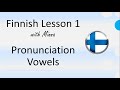 Finnish Lesson 1: The Pronunciation of Vowels - Vokaalit ja ääntäminen