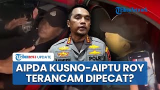 Nasib Aiptu Kusno \u0026 Aipda Roy usai Memeras Pasangan Muda-mudi di Semarang. Terancam Dipecat?