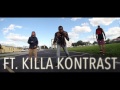 skyskraper feat killa kontrast roll wit me official music video