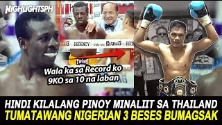 HINDI KILALANG PINOY MINALIIT SA THAILAND, TUMATAWANG NIGERIAN 3 BESES PINABAGSAK