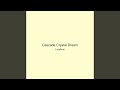Cascade Crystal Dream