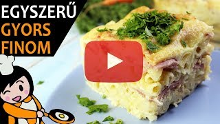 Sonkás rakott tészta - Recept Videók