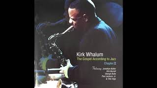 06 El Todopoderoso    Kirk Whalum，The Gospel According To Jazz Chapter II，Saxophon