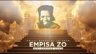 Philly Bongoley Lutaaya - Empisa Zo (Best Karaoke Video HD)