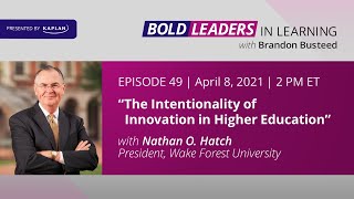 Kaplan Bold Leaders In Learning Ep 49: Nathan O. Hatch