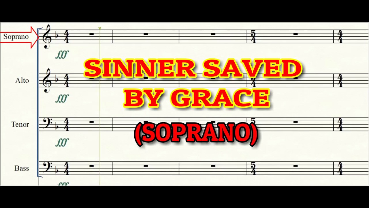 Sinner Saved By Grace | Soprano | SATB - YouTube