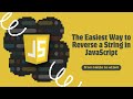The Easiest Way to Reverse a String in JavaScript | Beginner-Friendly Tutorial