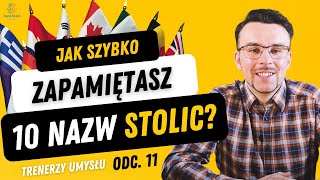 Jak zapamiętać nazwy stolic? Mistrzowska metoda zapamiętywania nazw [S1O11]