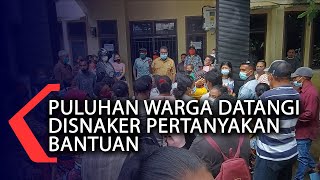 Puluhan Warga Datangi DISNAKER Pertanyakan Bantuan