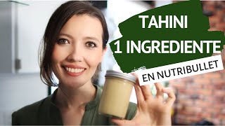 CÓMO HACER TAHINI CASERO 1 SOLO INGREDIENTE EN NUTRIBULLET (PASTA DE AJONJOLÍ, SEMILLAS DE  SÉSAMO)