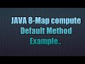 Java 8-Map compute Default Method
