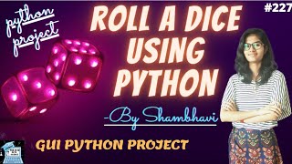 Rolling a dice using python | python project | tkinter GUI python project | python code