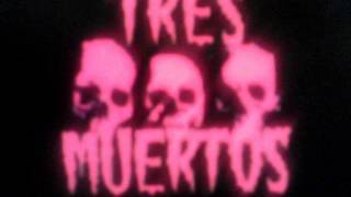 Tres Muertos-Dia De Los Muertos