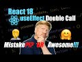 React 18: useEffect Double Call; Mistake or Awesome?