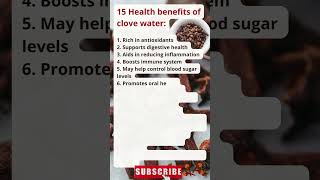 15 Health benefits of clove water