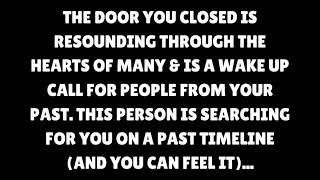 They’re searching for you on a past timeline (closing this door changed everything)…