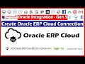 4. Create Oracle ERP Cloud Connection in Oracle Integration Generation 3