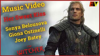 [ FMV ] Witcher | Her Sweet Kiss | Giona Ostinelli , Joey Batey , Sonya Belousova | Music Video