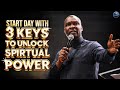 Start Your Day with These 3 Keys to Unlock Spiritual Power! | Apostle Joshua Selman