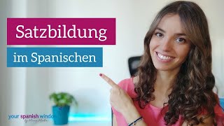 Wie kann man SÄTZE BILDEN? | SPANISCH LERNEN