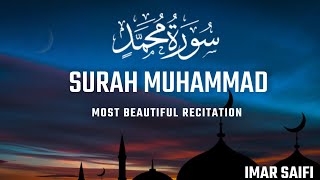 Surah Muhammad سورة محمد (TRANQUILITY)