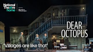 Dear Octopus | 'Villages are like that' | National Theatre at Home