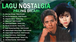 Lagu Nostalgia Paling Dicari ️🎉 Ratih Purwasih, Tommy J. Pisa Full Album ️🎉 Tembang Kenangan