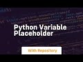 python variable placeholder