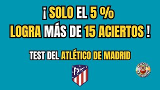 🧠 ¡Solo el 5% logra más de 15 aciertos! ⚽ ¿Te atreves con este test del Atlético de Madrid?