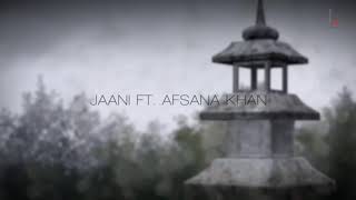JAANI VE JAANI Lyrical Video | Jaani ft | Afsana Khan | SukhE | B Praak | DM |