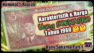 Karakteristik \u0026 Harga Uang Soekarno Asli Pecahan 5 Rupiah || Uang Sukarno 1960 Part.1