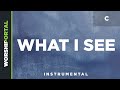 What I See - Original Key - C - Instrumental