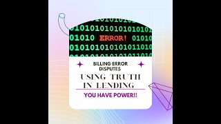 Billing error dispute under Truth in Lending 15 USC 1666 (What you don't know)