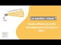 Quelle différence entre RSE et développement durable ?