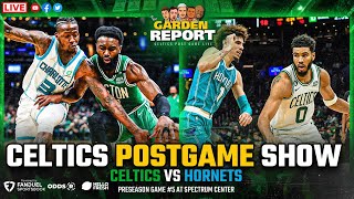 LIVE: Celtics vs Hornets Preseason Postgame Show | Garden Report