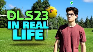 DLS 23 IN REAL LIFE