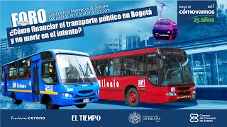 Foro ¿Cómo financiar el transporte público en Bogotá y no morir en el intento? | El Tiempo