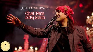 Chal Tere Ishq Mein | Jubin Nautiyal Ai • Latest Hindi Sad Song | Rohit Bakshi