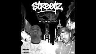 True2Kali Streetz ( Feat. B.G.)