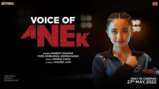Anek | #VoiceOfAnek | Anubhav Sinha | Sunidhi Chauhan | Andrea Kevichusa