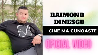 Raimond Dinescu - Cine mă cunoaște 2017 | Official Video