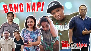 BANG NAPI #cctipuchannel  Episode 172