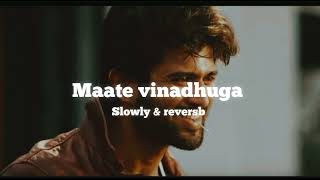 maate vinadhuga (slowly & reversb) loffi music 💕💕💕