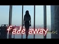 fade away (Original Video)바래다🎶🎶 잔잔한 수면음악 🎵잠잘때 듣는 음악,