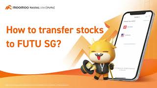 How to transfer stocks to FUTU SG?