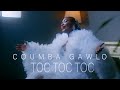 COUMBA GAWLO : TOC TOC TOC (Vidéo Officielle)