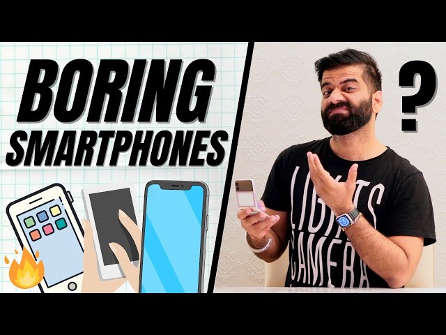Smartphones Are Getting Boring - GOOD/BAD Explained!!!🔥🔥🔥