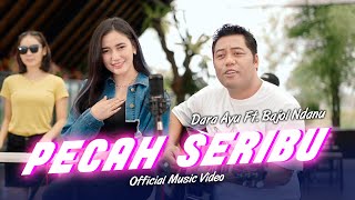 Pecah Seribu | Dara Ayu Ft. Bajol Ndanu | Kentrung (Official Music Video)